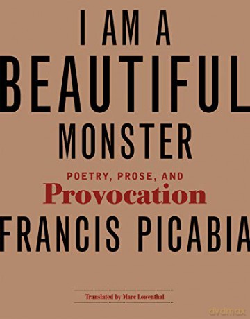 I Am a Beautiful Monster: Poetry, Prose, and Provocation The MIT Press - Raphael Rubinstein [KSIĄŻKA]