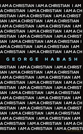 I Am a Christian - George Habash [KSIĄŻKA]