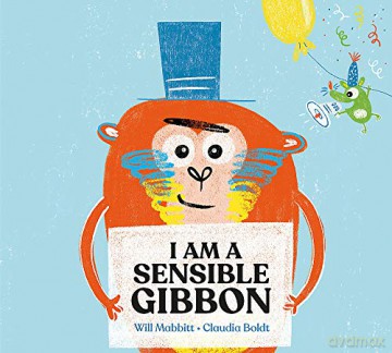 I Am A Sensible Gibbon - Will Mabbitt [KSIĄŻKA]