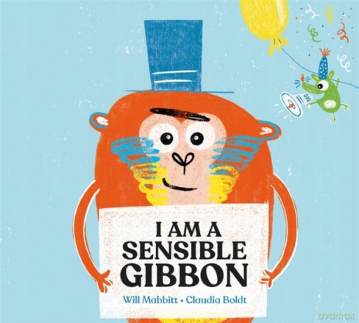 I Am A Sensible Gibbon - Will Mabbitt [KSIĄŻKA]