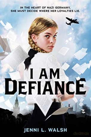 I Am Defiance: A Novel of WWII - Jenni L. Walsh [KSIĄŻKA]