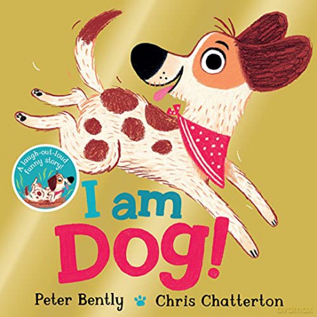 I am Dog - Peter Bently [KSIĄŻKA]
