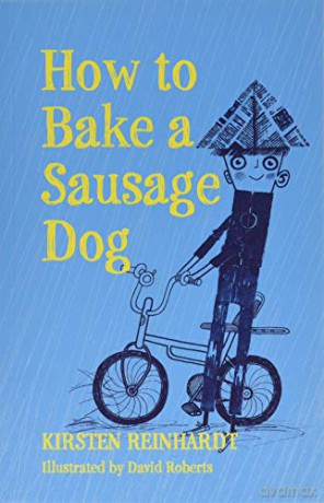 How To Bake A Sausage Dog - Kirsten Reinhardt [KSIĄŻKA]