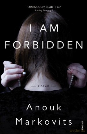 I Am Forbidden - Anouk Markovits [KSIĄŻKA]