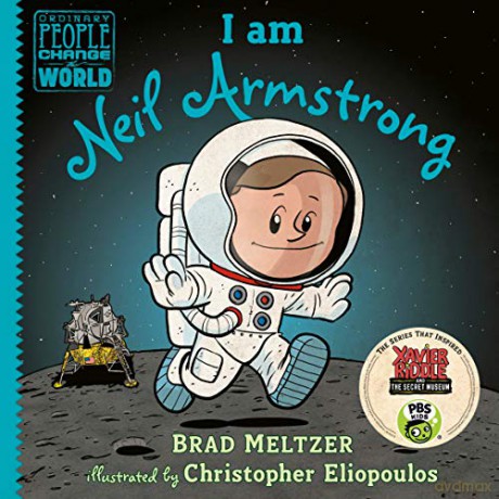 I am Neil Armstrong Ordinary People Change the World - Brad Meltzer [KSIĄŻKA]