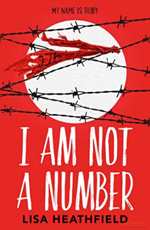 I Am Not a Number - Lisa Heathfield [KSIĄŻKA]