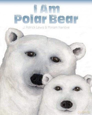 I Am Polar Bear - J Patrick Lewis [KSIĄŻKA]