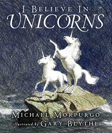 I Believe in Unicorns - Sir Michael Morpurgo [KSIĄŻKA]