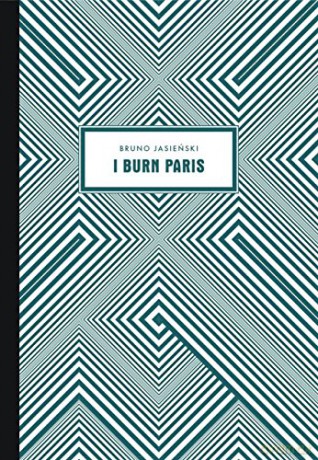 I Burn Paris - Bruno Jasienski [KSIĄŻKA]
