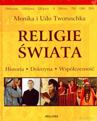 Religie Świata Historia Doktryna Współczesność (twarda) - Monika Tworuscha, Udo Tworuscha [KSIĄŻKA]