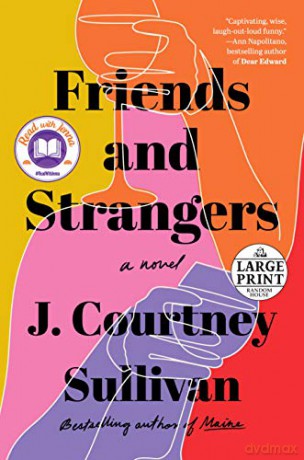 Friends And Strangers - J Courtney Sullivan [KSIĄŻKA]