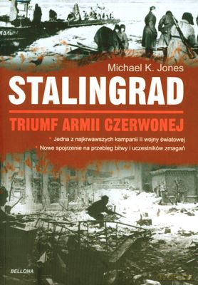 Stalingrad Triumf Armii Czerwonej - Michael K.Jones [KSIĄŻKA]