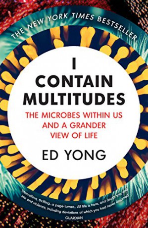 I Contain Multitudes: The Microbes Within Us and a Grander View of Life - Ed Yong [KSIĄŻKA]