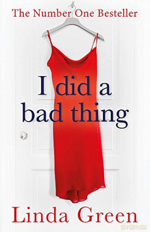 I Did a Bad Thing - Linda Green [KSIĄŻKA]