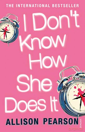 I Don't Know How She Does It - Allison Pearson [KSIĄŻKA]