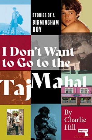 I Don't Want to Go to the Taj Mahal: Stories of a Birmingham Boy - Charlie Hill [KSIĄŻKA]