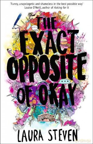 The Exact Opposite Of Okay (Izzy O'Neill) - Laura Steven [KSIĄŻKA]
