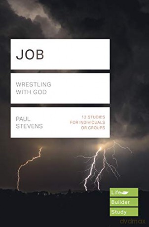 Job (Lifebuilder Study Guides): Wrestling With God (Lifebuilder Bible Study Guides) - R Paul Stevens [KSIĄŻKA]