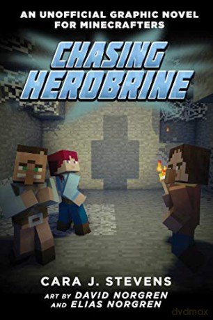 Chasing Herobrine: An Unofficial Graphic Novel For Minecrafters, #5 - Cara J. Stevens [KSIĄŻKA]