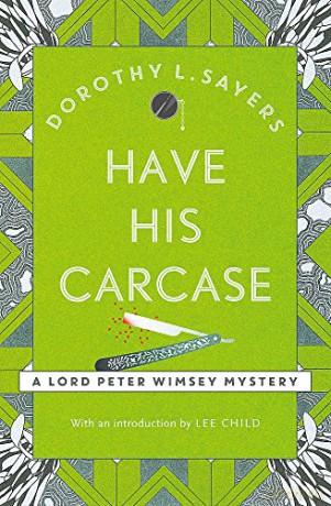 Have His Carcase: The Best Murder Mystery Series You'Ll Read In 2020 (Lord Peter Wimsey Mysteries) - Dorothy L Sayers [KSIĄŻKA]