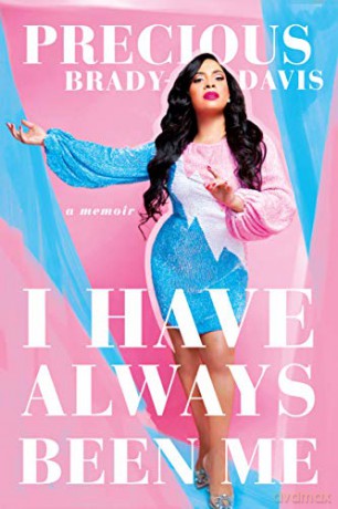 I Have Always Been Me: A Memoir - Precious Brady-Davis [KSIĄŻKA]