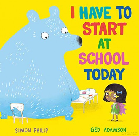 I Have to Start at School Today - Simon Philip [KSIĄŻKA]