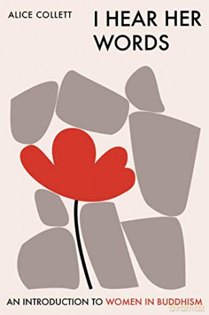 I Hear Her Words: An Introduction to Women in Buddhism - Alice Collett [KSIĄŻKA]
