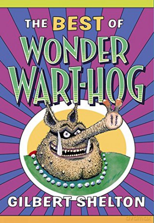 Best Of Wonder Wart-Hog, The - Gilbert Shelton [KSIĄŻKA]