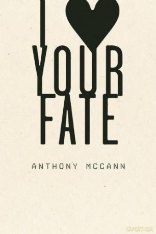 I Heart Your Fate - Anthony McCann [KSIĄŻKA]