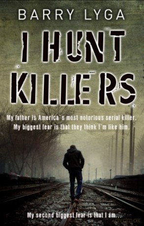 I Hunt Killers Jasper Dent 1 - Barry Lyga [KSIĄŻKA]