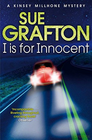 I is for Innocent Kinsey Millhone Mystery 8 Kinsey Millhone Alphabet series - Sue Grafton [KSIĄŻKA]