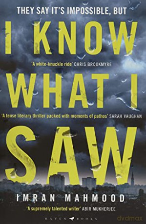 I Know What I Saw: 'A mesmerising thriller. Don't miss this one' - T. M. Logan - Imran Mahmood [KSIĄŻKA]