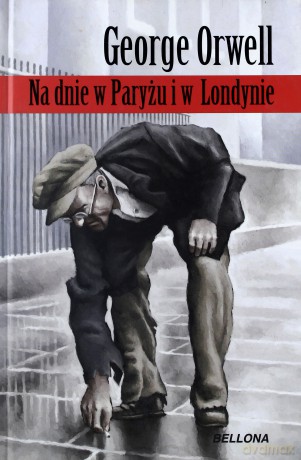 Na Dnie W Paryżu I W Londynie (twarda) - George Orwell [KSIĄŻKA]