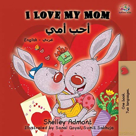 I Love My Mom: English Arabic Bilingual Book English Arabic Bilingual Collection [KSIĄŻKA]