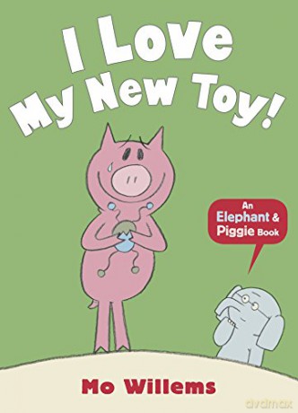 I Love My New Toy! Elephant and Piggie - Mo Willems [KSIĄŻKA]