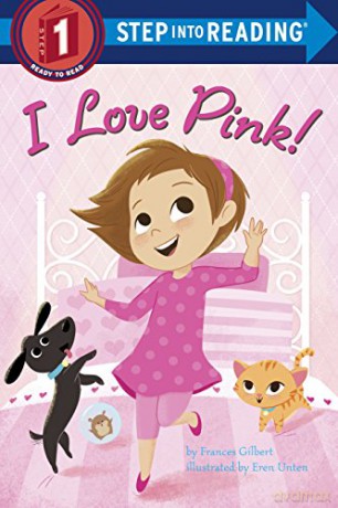 I Love Pink! Step into Reading - Frances Gilbert [KSIĄŻKA]