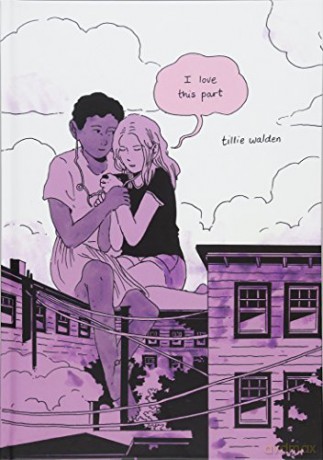 I Love This Part: Hardcover Edition - Tillie Walden [KOMIKS]