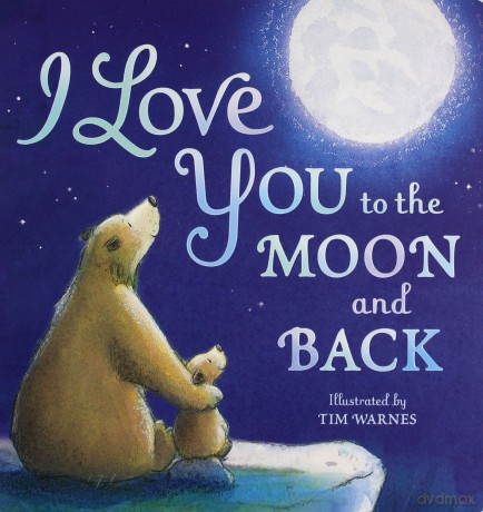 I Love You to the Moon And Back - Little Tiger Press [KSIĄŻKA]