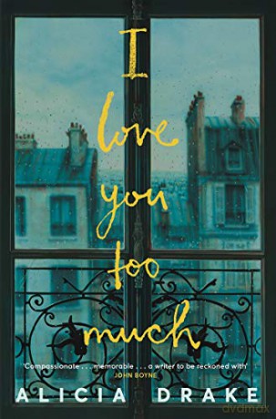 I Love You Too Much - Alicia Drake [KSIĄŻKA]