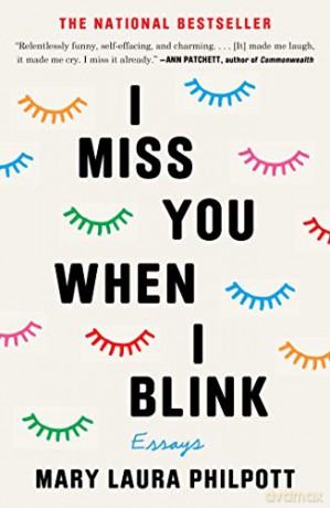 I Miss You When I Blink: Essays - Mary Laura Philpott [KSIĄŻKA]