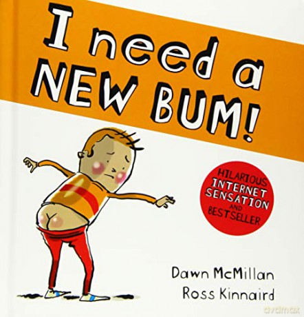 I Need a New Bum board book The New Bum Series - Dawn McMillan [KSIĄŻKA]