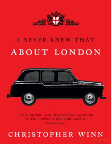I Never Knew That About London Illustrated - Christopher Winn [KSIĄŻKA]