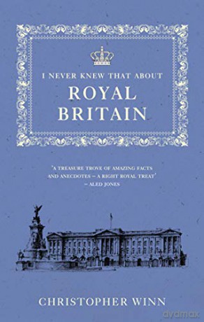 I Never Knew That About Royal Britain - Christopher Winn [KSIĄŻKA]