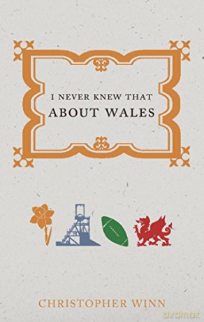 I Never Knew That About Wales - Christopher Winn [KSIĄŻKA]