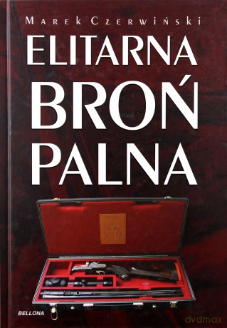 Elitarna Broń Palna (twarda) - Marek Czerwiński [KSIĄŻKA]