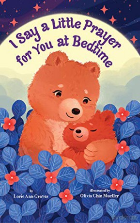 I Say a Little Prayer for You at Bedtime - Lorie Ann Grover [KSIĄŻKA]