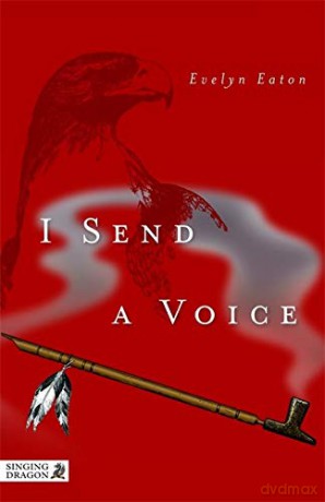 I Send a Voice - Evelyn Eaton [KSIĄŻKA]