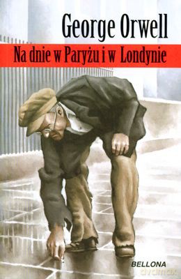 Na Dnie W Paryżu I W Londynie - George Orwell [KSIĄŻKA]