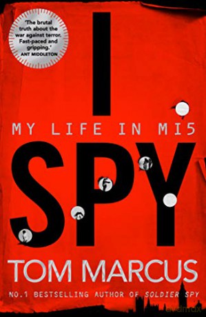 I Spy: My Life in MI5 - Tom Marcus [KSIĄŻKA]