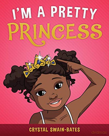 I'M A Pretty Princess - Crystal Swain-Bates [KSIĄŻKA]